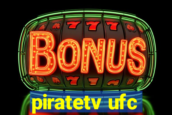 piratetv ufc